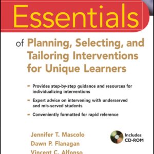 Essentials of Planning, Selecting, and Tailoring Interventions for Unique Learners 1st Edition